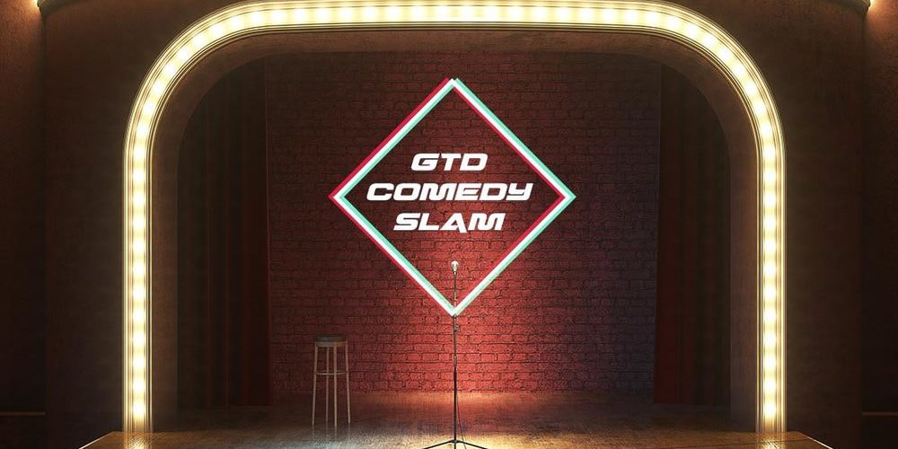 GTD Comedy Slam