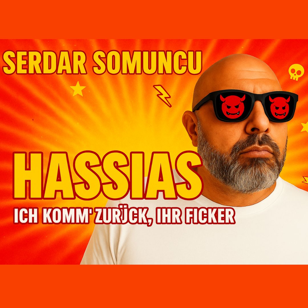 Kabarett – Serdar Somuncu "HASSIAS"