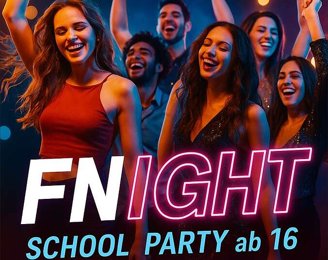 Endlich wieder feiern in FN! Für alle ab 16